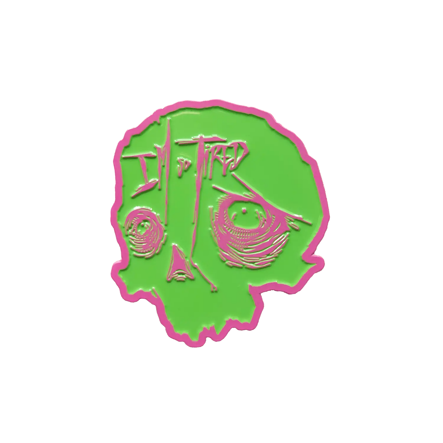 So Tired Enamel Pin Pink - Blade & Thread