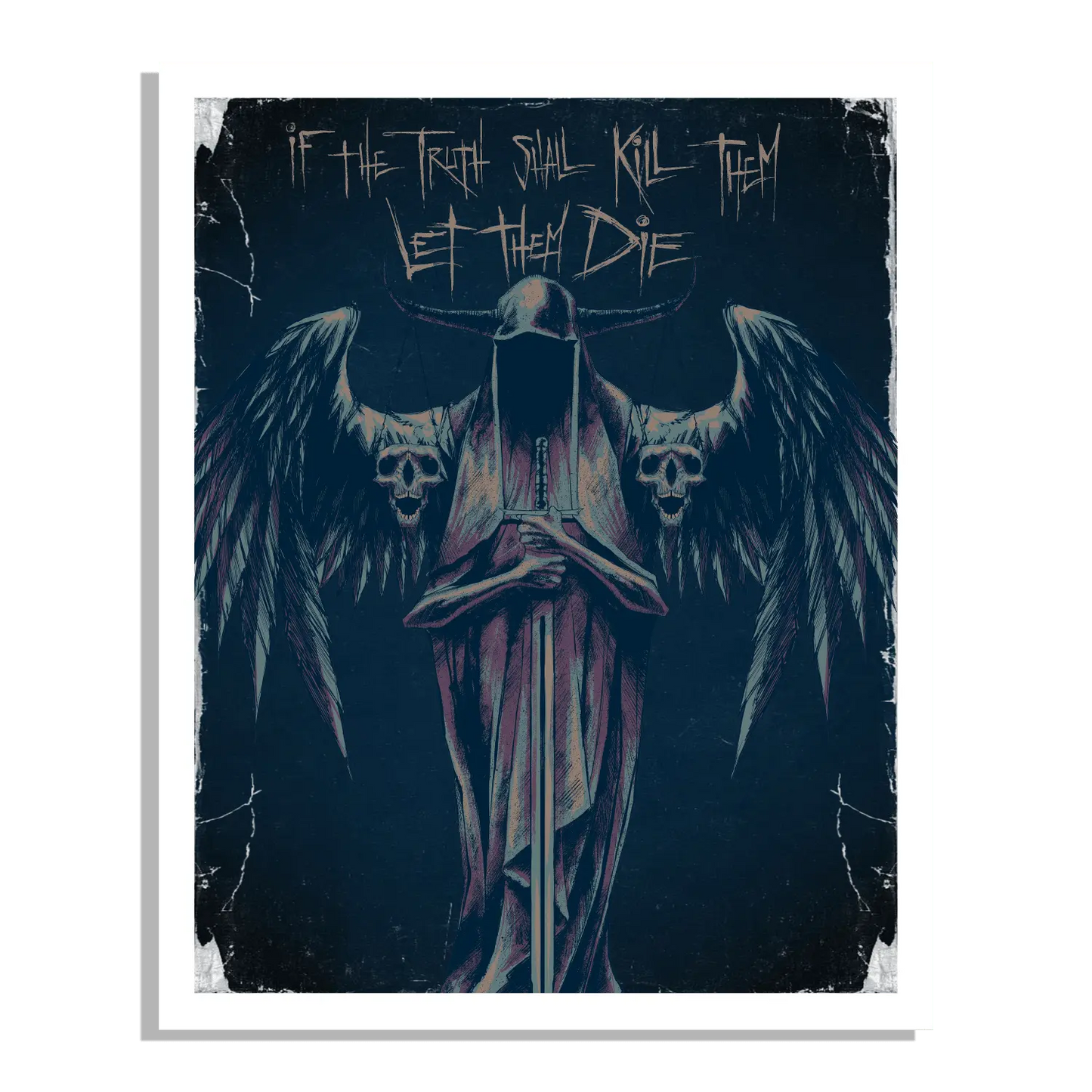 Truth Shall Kill - Limited Edition Print - Blade & Thread