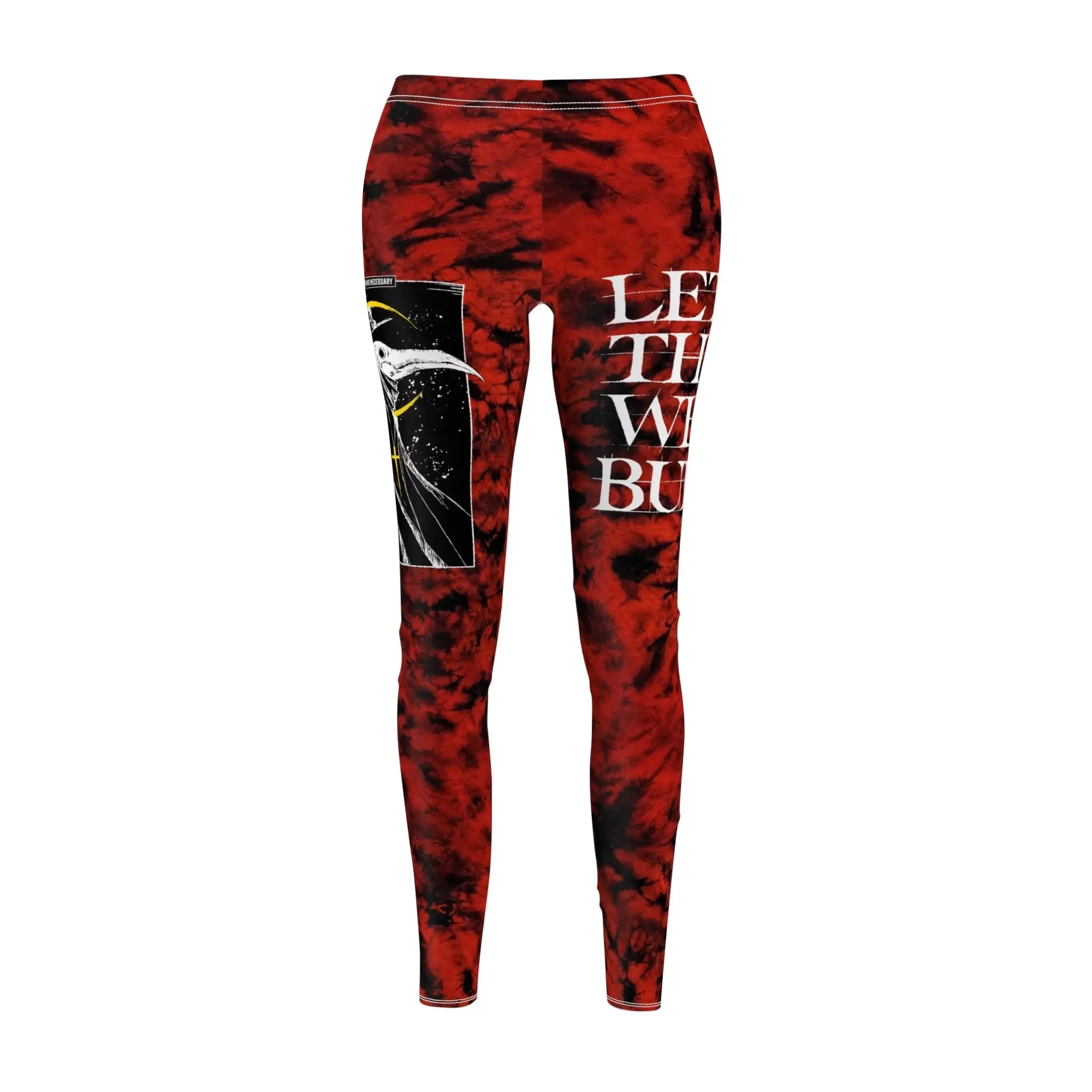 Let The Weak Burn Leggings Scorched Any Means Necessary Clothing