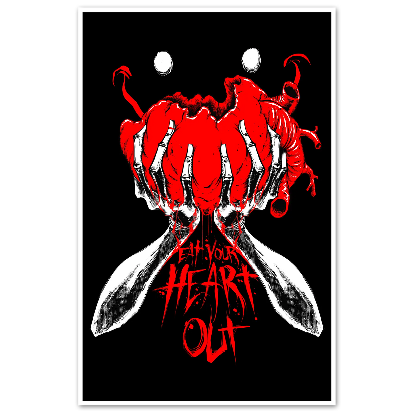 Eat Your Heart Out Print Any Means Necessary Clothing