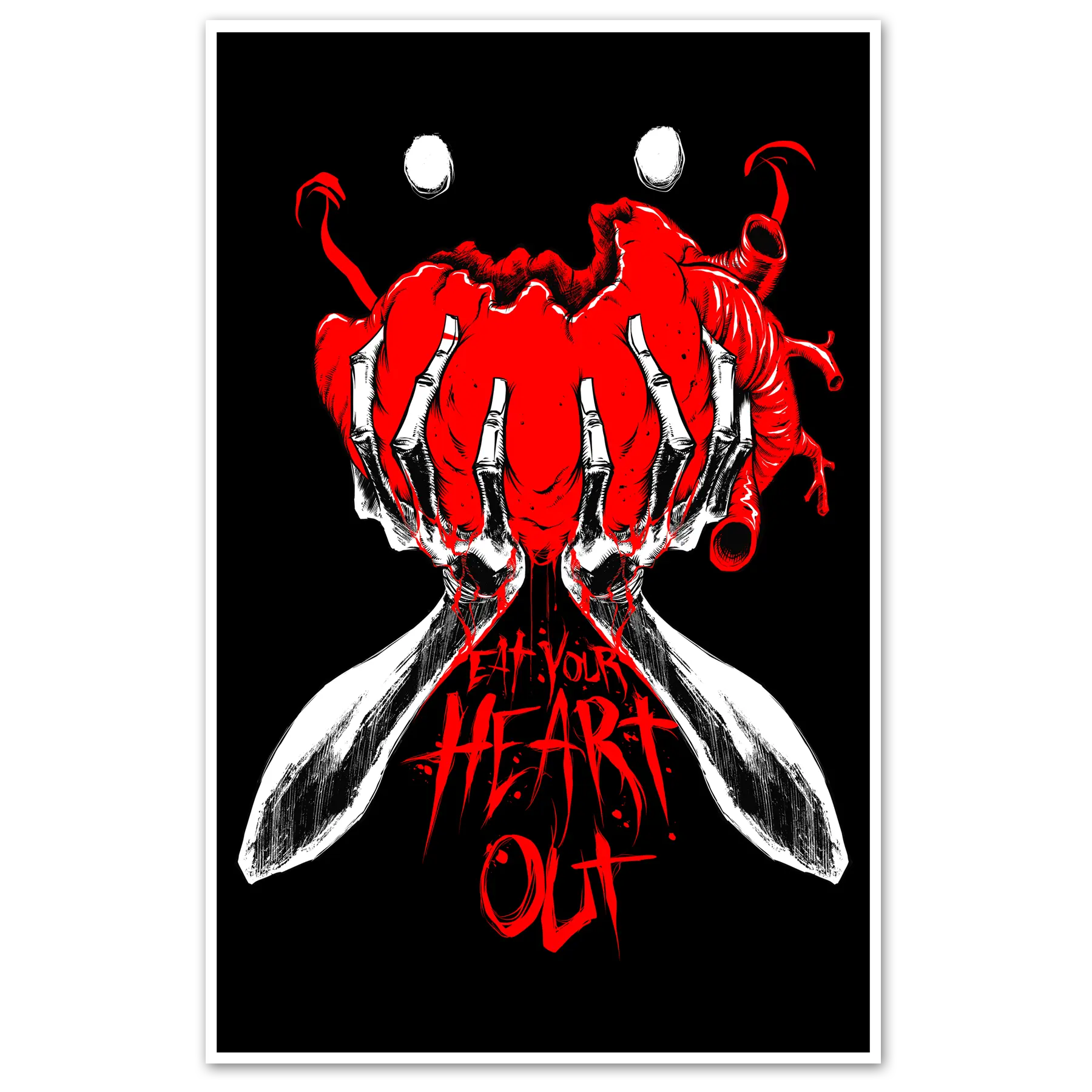 Eat Your Heart Out Print Any Means Necessary Clothing