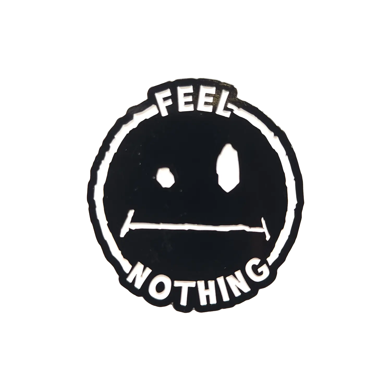Feel Nothing Enamel Pin Any Means Necessary Clothing