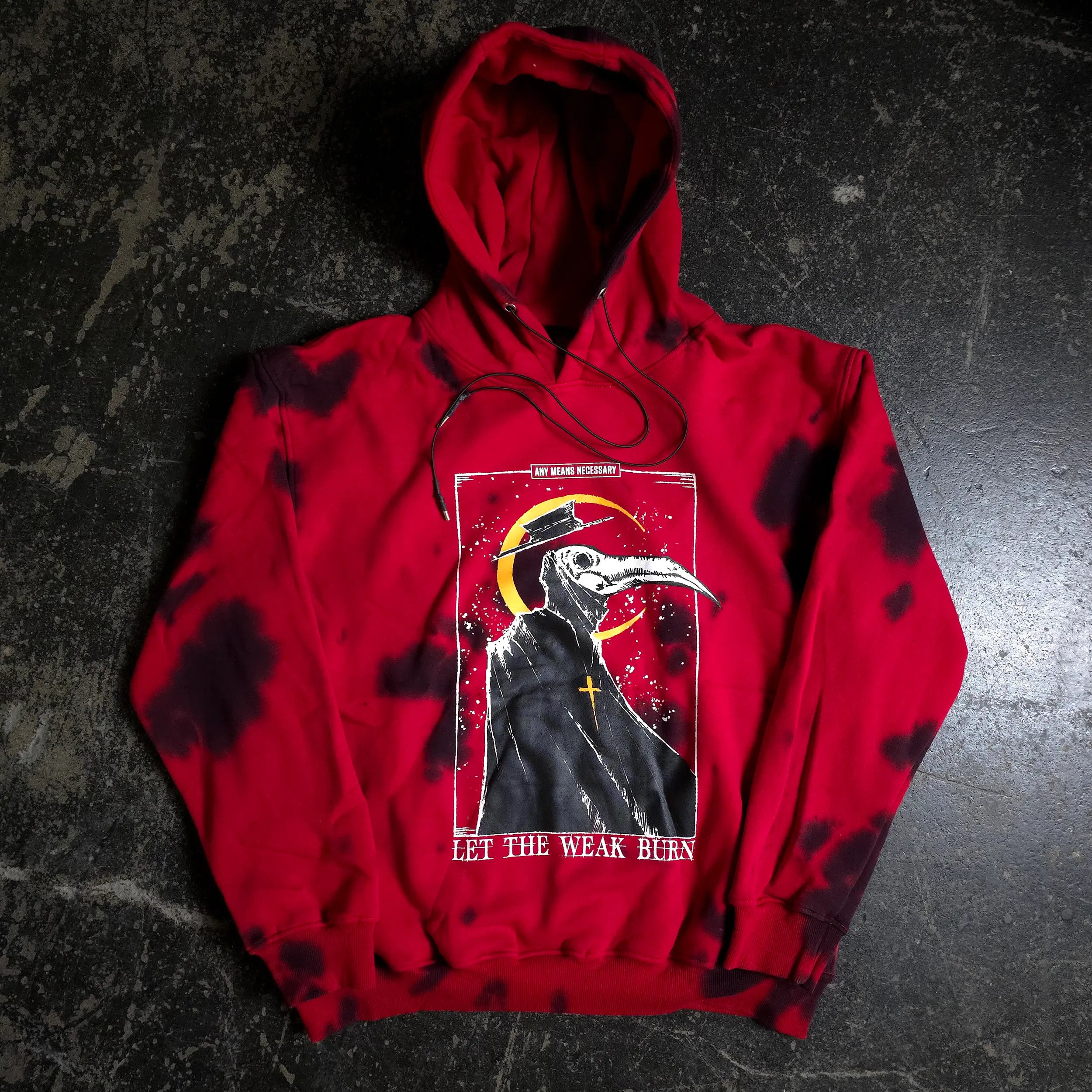 Let The Weak Burn Pullover Hoodie Tie Dye Any Means Necessary Clothing