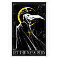 Let The Weak Burn Print Any Means Necessary Clothing