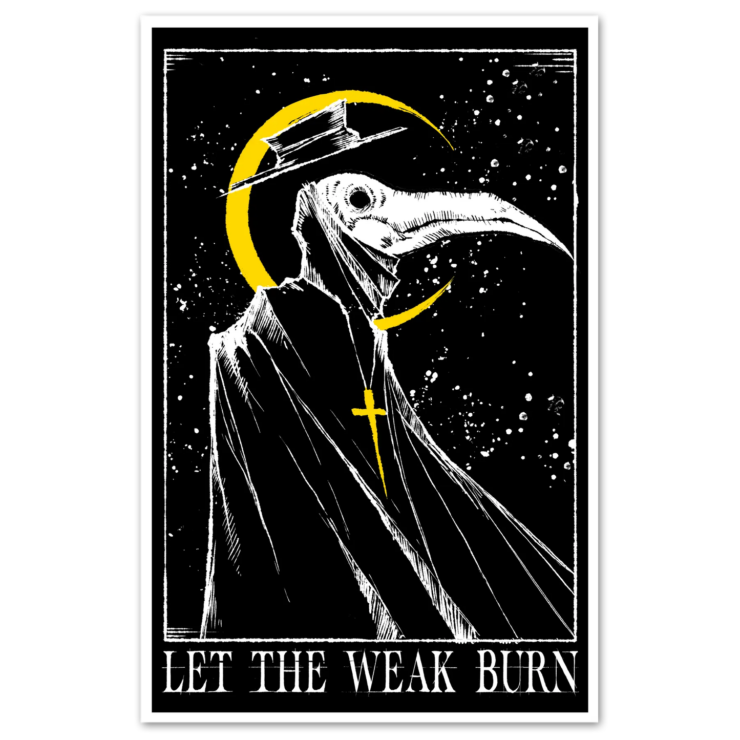 Let The Weak Burn Print Any Means Necessary Clothing