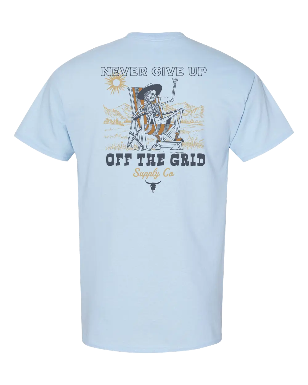 Never Give Up Tee Off The Grid Surplus