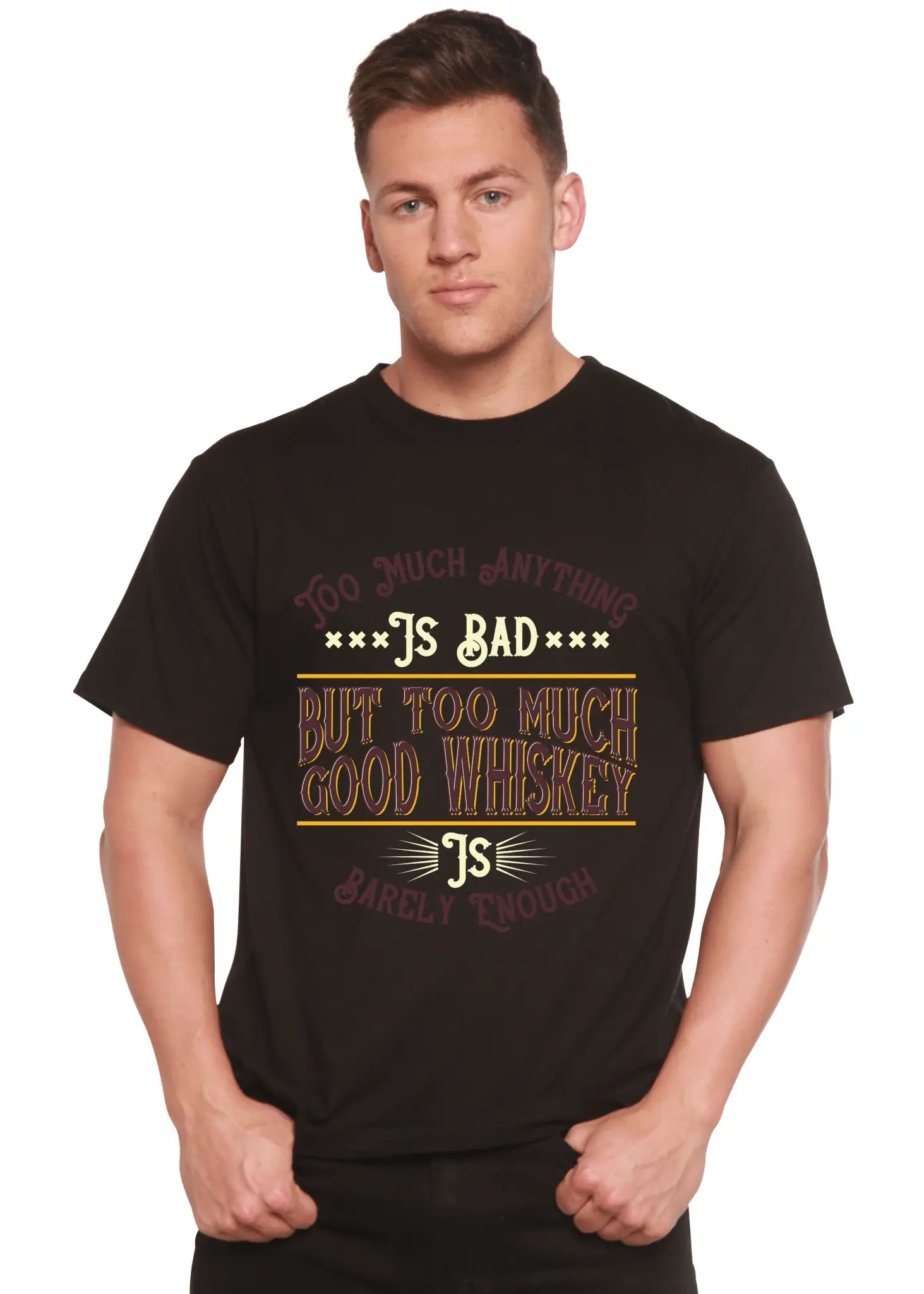 But Too Much Good Whiskey Men's Bamboo Viscose/Organic Cotton Short Sleeve Graphic T-Shirt Spun Bamboo