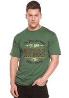But Too Much Good Whiskey Men's Bamboo Viscose/Organic Cotton Short Sleeve Graphic T-Shirt Spun Bamboo