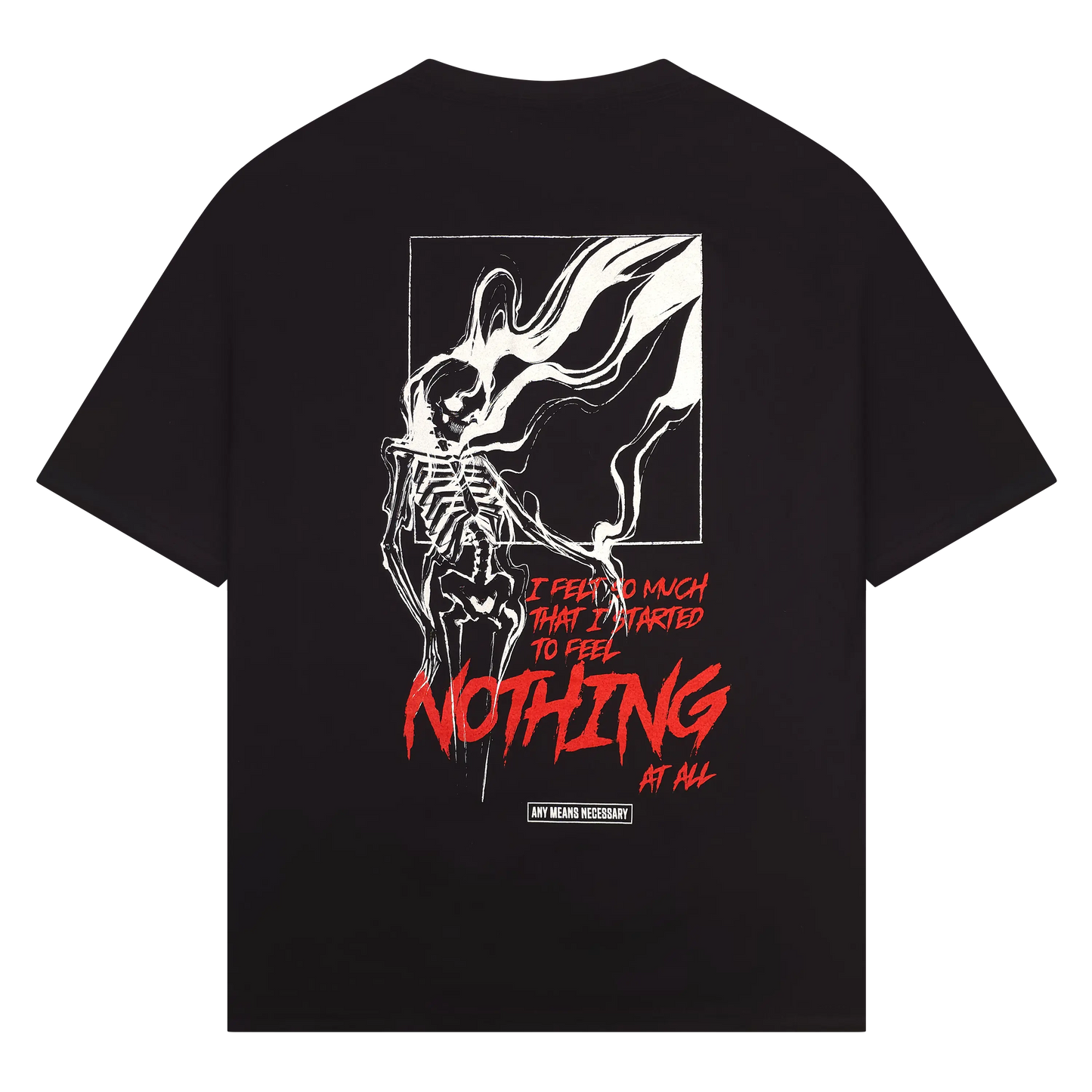 Felt So Much T-Shirt Any Means Necessary Clothing