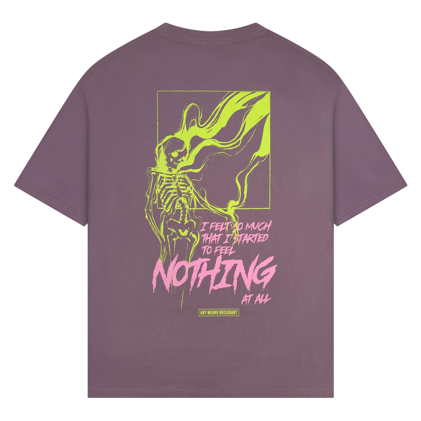 Felt So Much T-Shirt Any Means Necessary Clothing