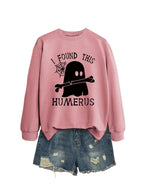 I FOUND THIS HUMERUS round neck loose sweatshirt nowadaysfashion