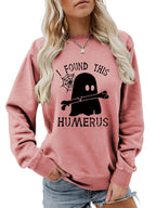 I FOUND THIS HUMERUS round neck loose sweatshirt nowadaysfashion