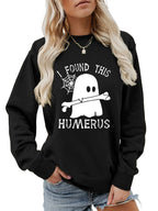 I FOUND THIS HUMERUS round neck sweatshirt nowadaysfashion