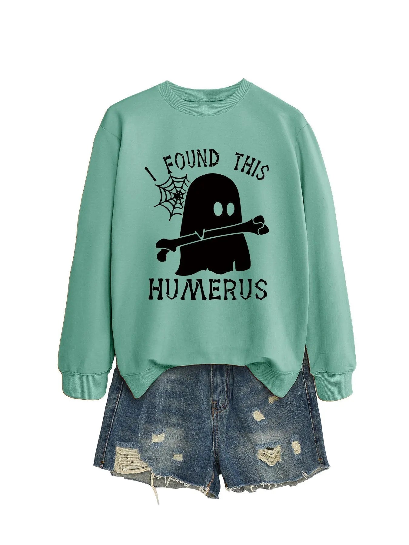 I FOUND THIS HUMERUS round neck sweatshirt nowadaysfashion