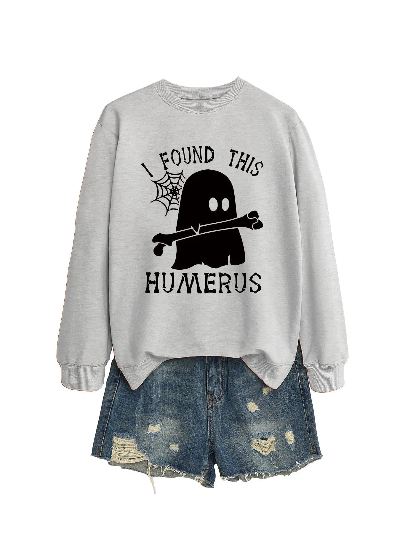 I FOUND THIS HUMERUS round neck sweatshirt nowadaysfashion