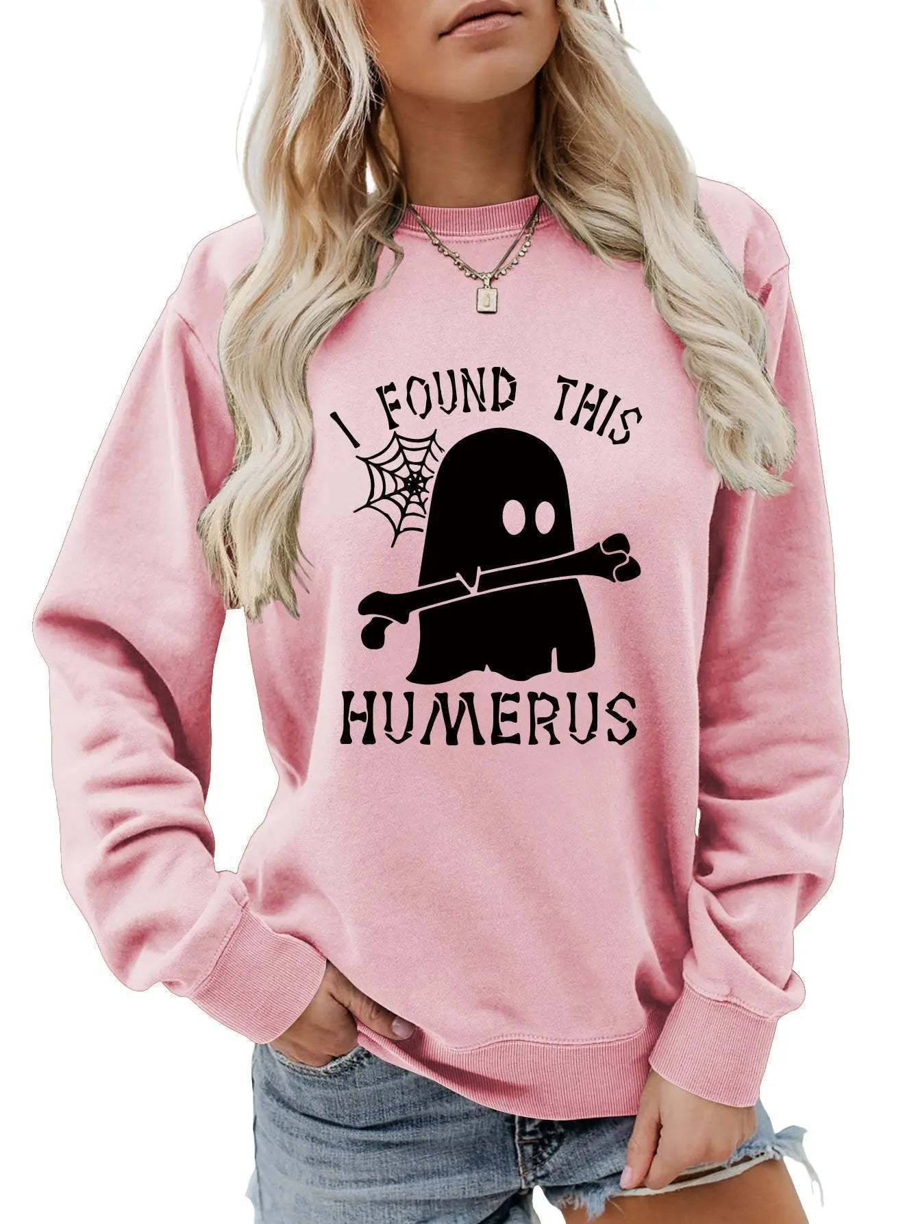 I FOUND THIS HUMERUS round neck sweatshirt nowadaysfashion