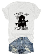 I FOUND THIS HUMERUS short-sleeved T-shirt nowadaysfashion