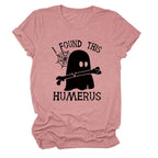 I FOUND THIS HUMERUS short-sleeved T-shirt nowadaysfashion