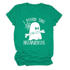 I FOUND THIS HUMERUS short-sleeved T-shirt nowadaysfashion
