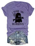 I FOUND THIS HUMERUS short-sleeved T-shirt nowadaysfashion