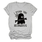 I FOUND THIS HUMERUS short-sleeved T-shirt nowadaysfashion
