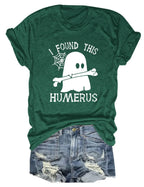 I FOUND THIS HUMERUS short-sleeved T-shirt nowadaysfashion