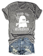 I FOUND THIS HUMERUS short-sleeved T-shirt nowadaysfashion