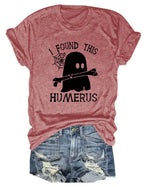 I FOUND THIS HUMERUS short-sleeved T-shirt nowadaysfashion