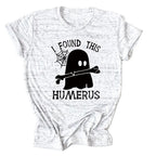 I FOUND THIS HUMERUS short-sleeved T-shirt nowadaysfashion