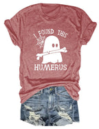 I FOUND THIS HUMERUS short-sleeved Versatile T-shirt nowadaysfashion