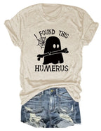 I FOUND THIS HUMERUS short-sleeved Versatile T-shirt nowadaysfashion