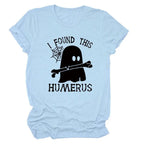 I FOUND THIS HUMERUS short-sleeved Versatile T-shirt nowadaysfashion