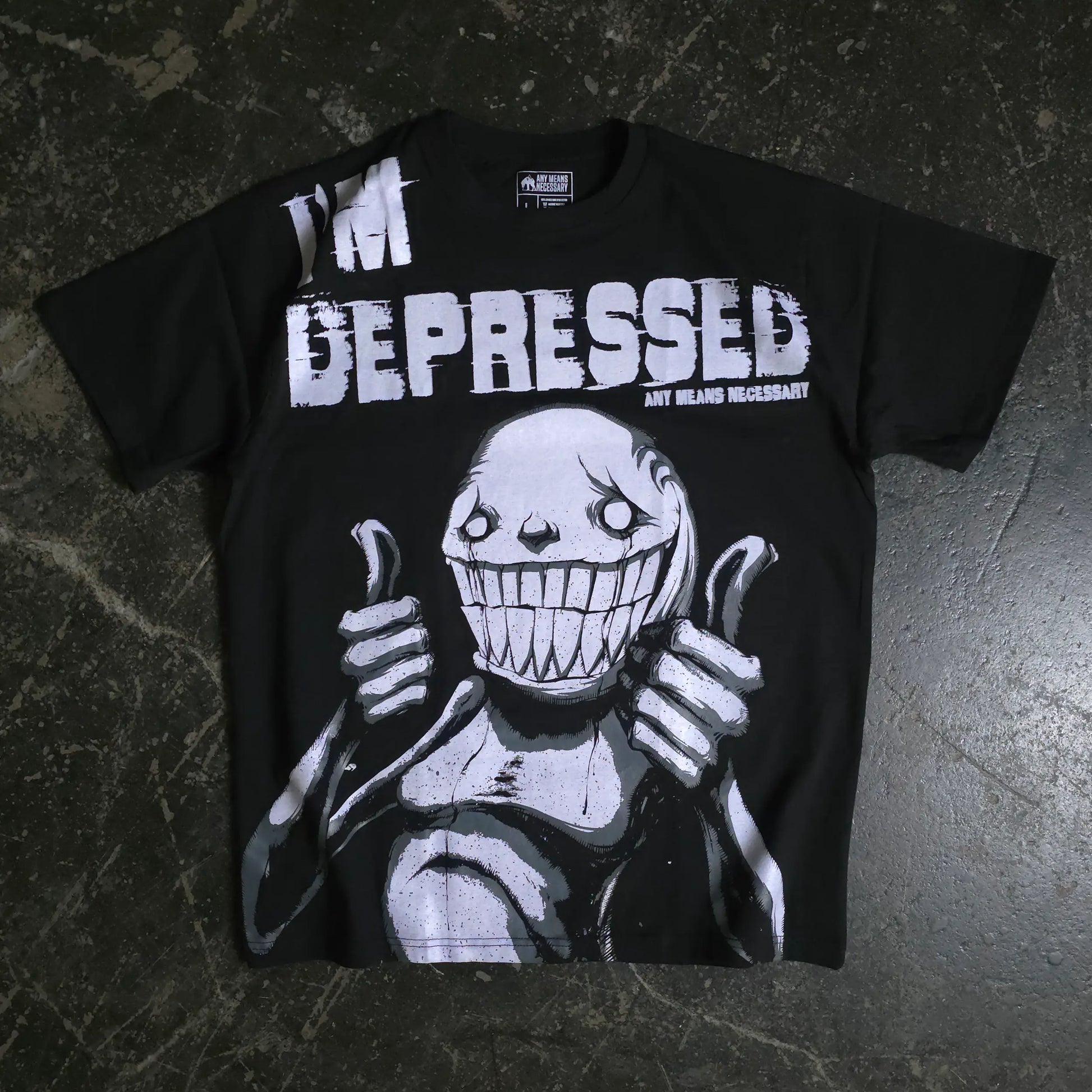 I'm Depressed T-Shirt Black Any Means Necessary Clothing