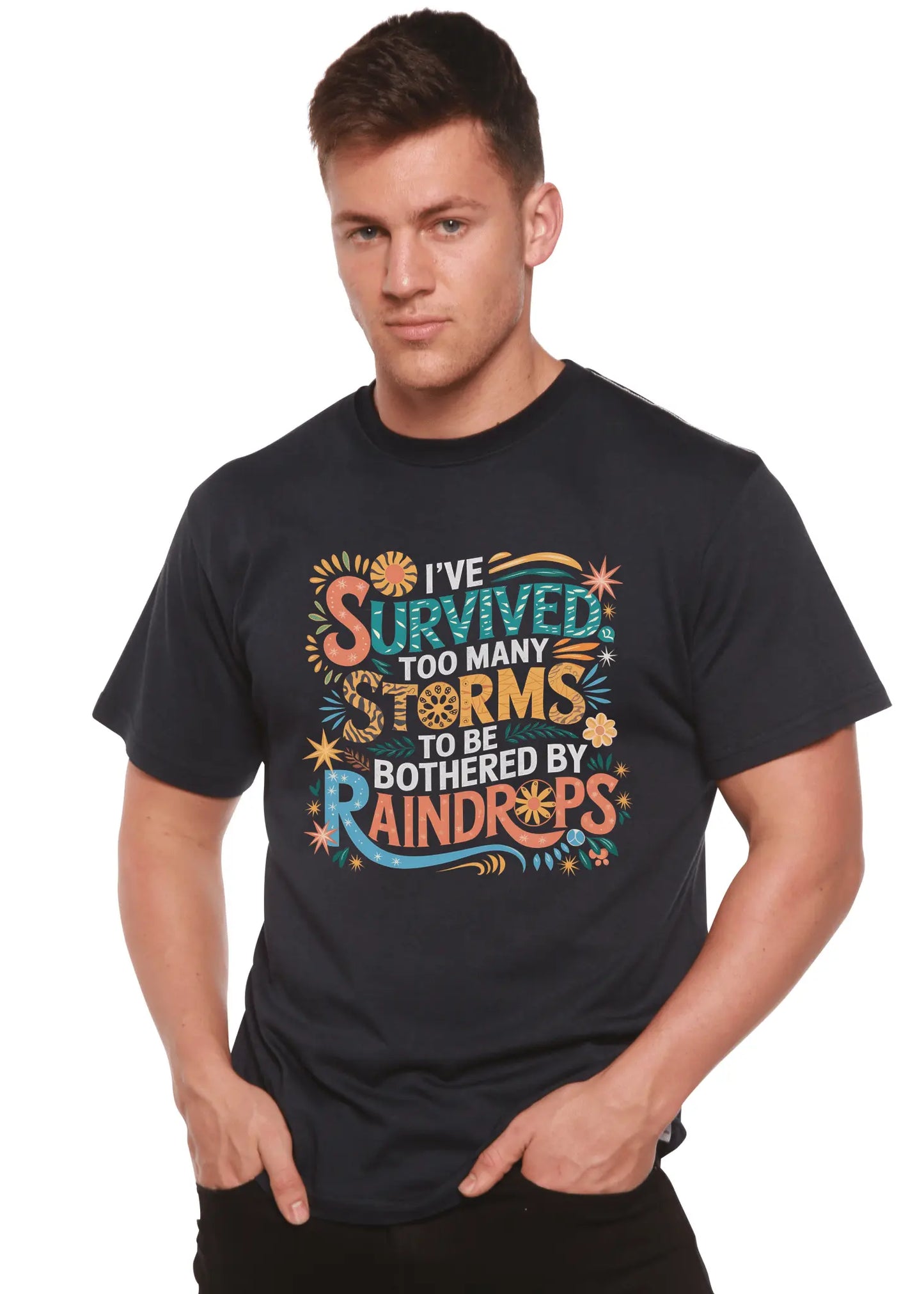 I've Survived Too Many Storms to Be Both Unisex Bamboo/Cotton Graphic T-Shirt - Blade & Thread