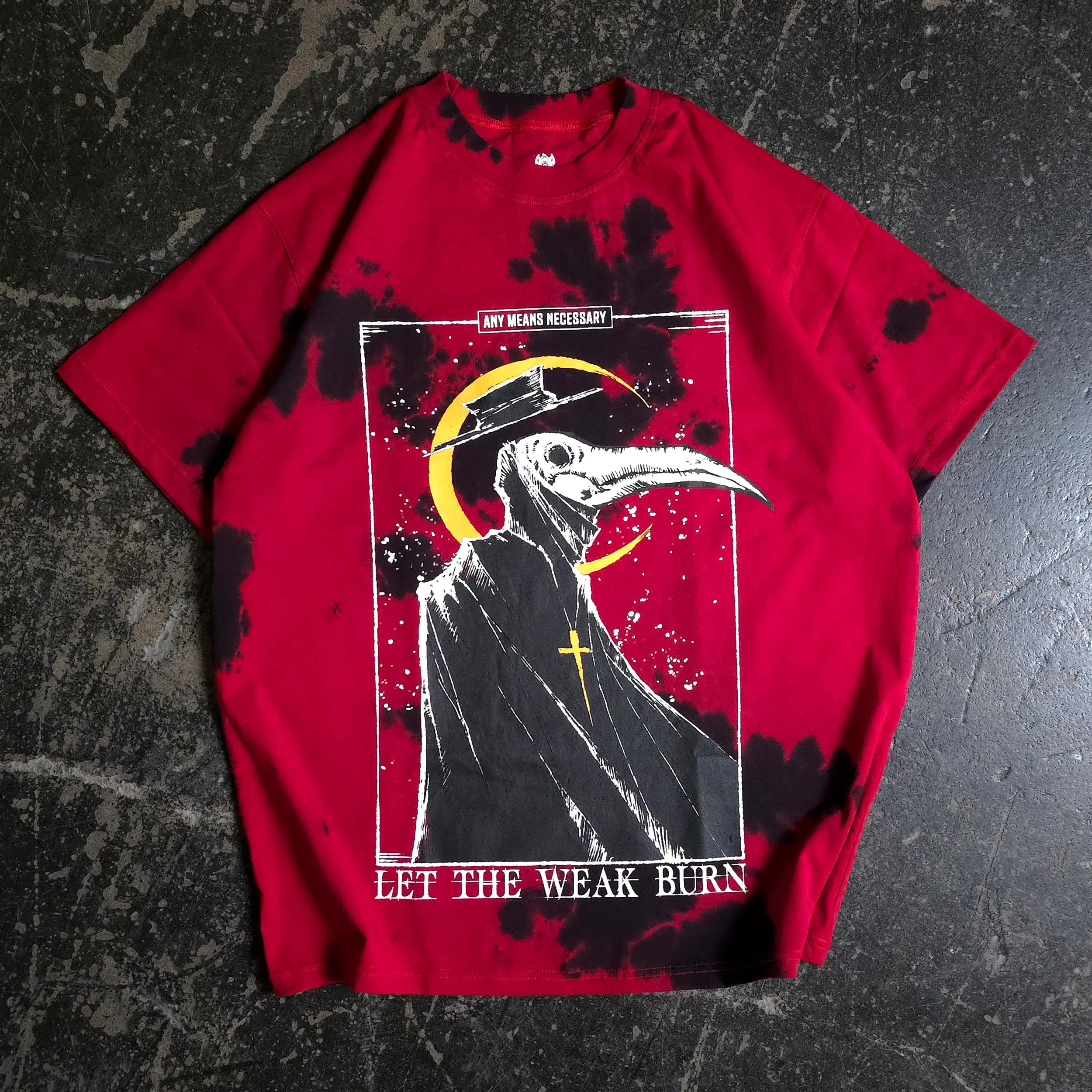 Let The Weak Burn T-Shirt Red Any Means Necessary Clothing
