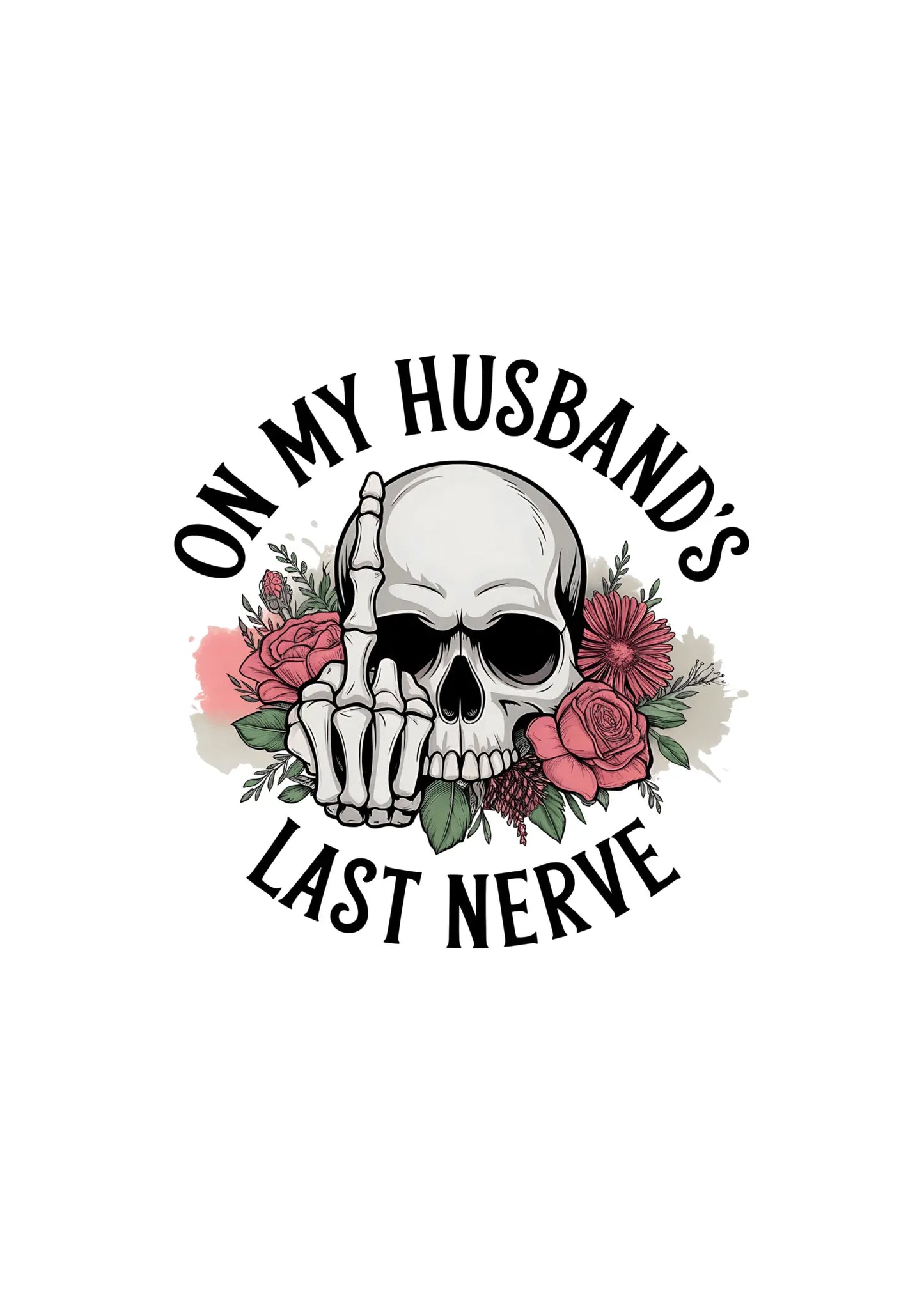 On My Husbands Last Nerve Sublimation Unisex Bamboo/Cotton Graphic T-Shirt - Blade & Thread