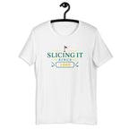 Slicing It Since "Year" - Custom T-shirt Golfer Paradise
